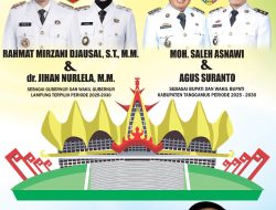 UCAPAN SELAMAT PELANTIKAN GUBERNUR-WAKIL GUBERNUR LAMPUNG DAN BUPATI-WAKIL BUPATI TANGGAMUS