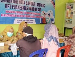 Puskesmas Gedong Air Gelar Tracing TB Paru Terintegrasi CKG di Tanjung Karang Barat